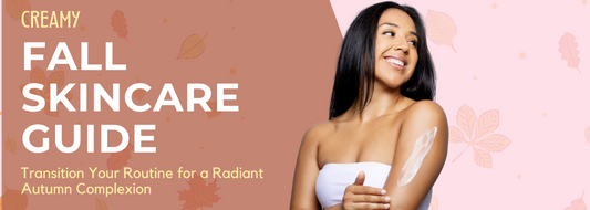 Fall Skin Care Guide: Creamy Self-Care Steps for Radiant Skin 🍂🍦